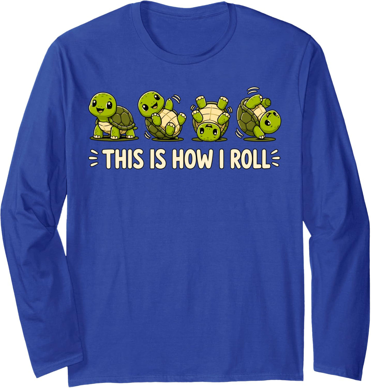 This is How I Roll Cute Turtle Trio Funny Long Sleeve T-Shirt - Adult Unisex Royal Blue