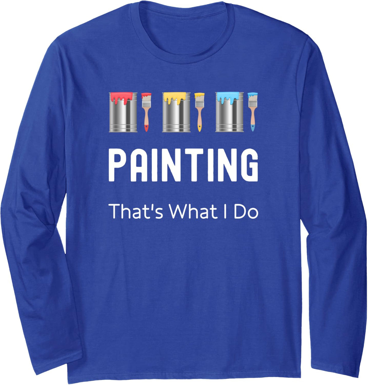 Painter Painting Paint Painter's Long Sleeve T-Shirt - Adult Unisex Royal Blue