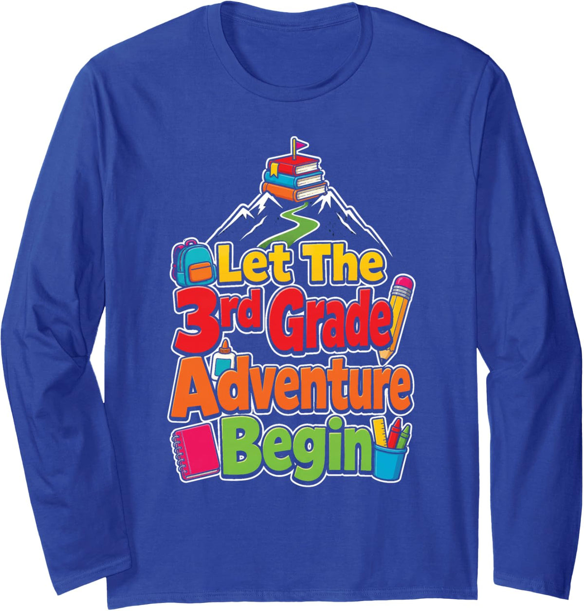 Third 3rd Grade Let The Adventure Begin First Day Long Sleeve T-Shirt - Adult Unisex Royal Blue