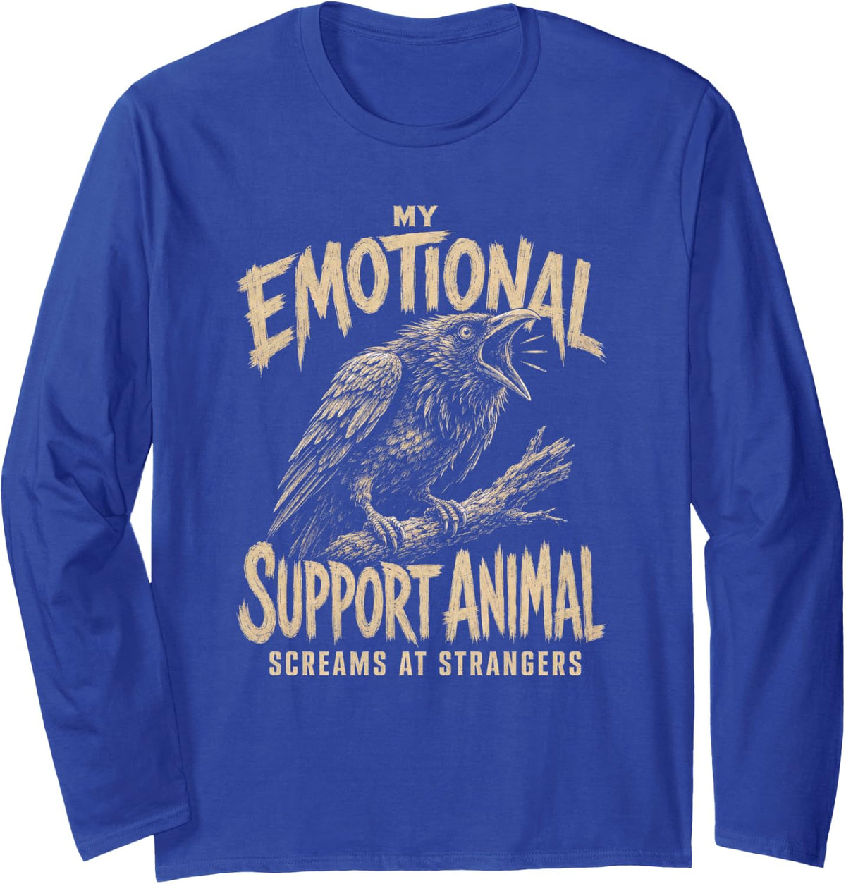 Funny Emotional Support Raven Bird Humor Long Sleeve T-Shirt - Adult Unisex Royal Blue