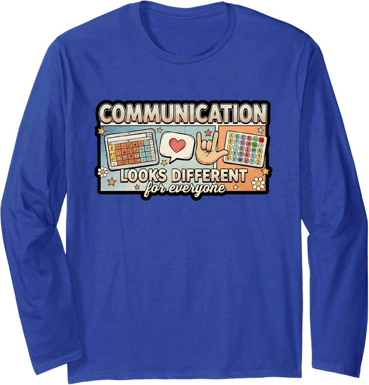 Communication Looks Different for Everyone AAC SLP Long Sleeve T-Shirt - Adult Unisex Royal Blue