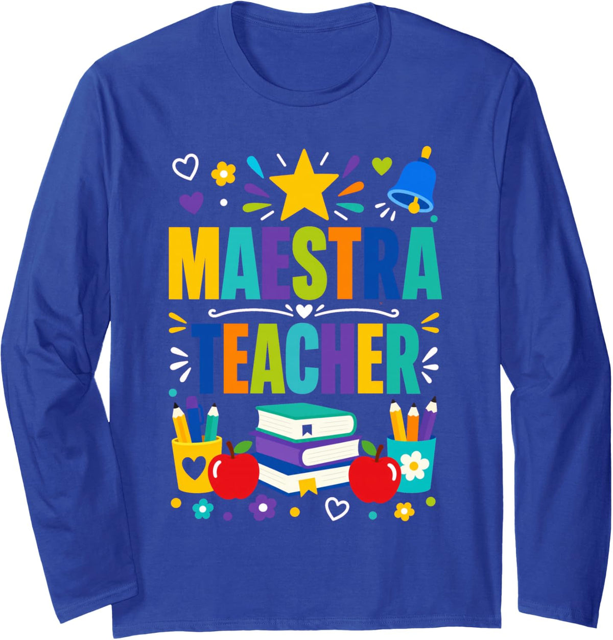 Hola Maestra Teacher Spanish Long Sleeve T-Shirt - Adult Unisex Royal Blue