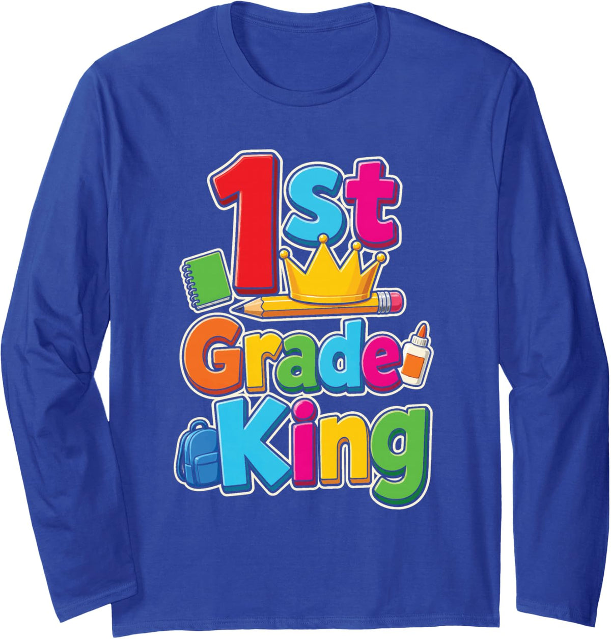 1st Grade King First Day of School Boys Crown Backpack Long Sleeve T-Shirt - Adult Unisex Royal Blue