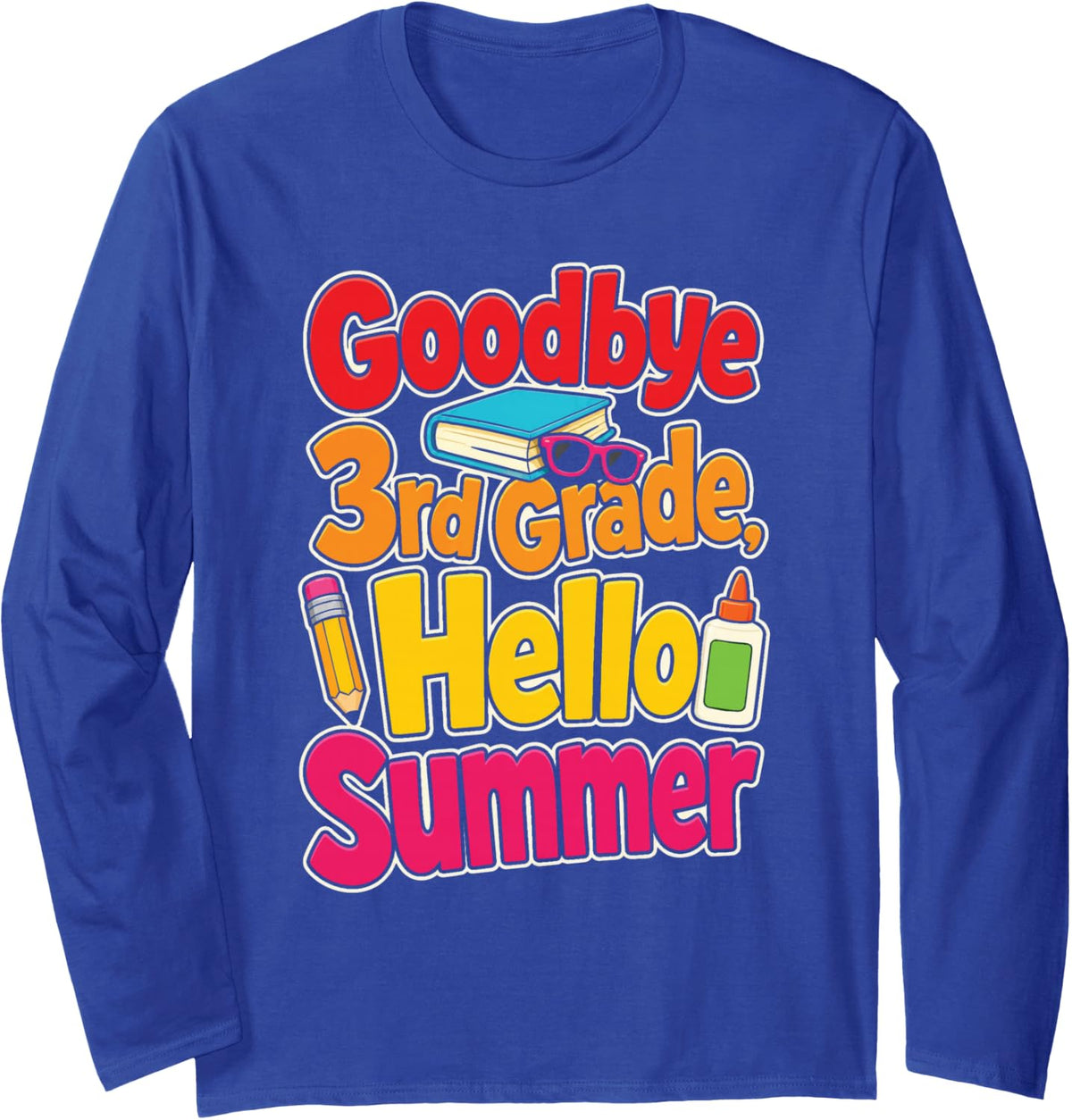 3rd Grade Goodbye Hello Summer Last Day of School Kids Long Sleeve T-Shirt - Adult Unisex Royal Blue