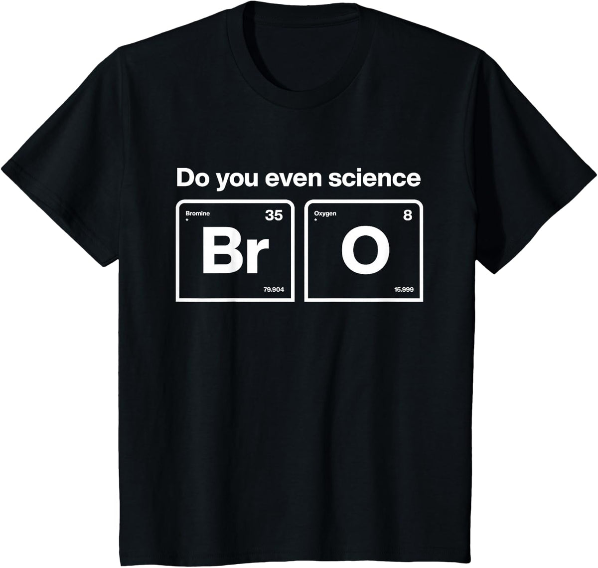 Do You Even Science Bro T-Shirt - Black