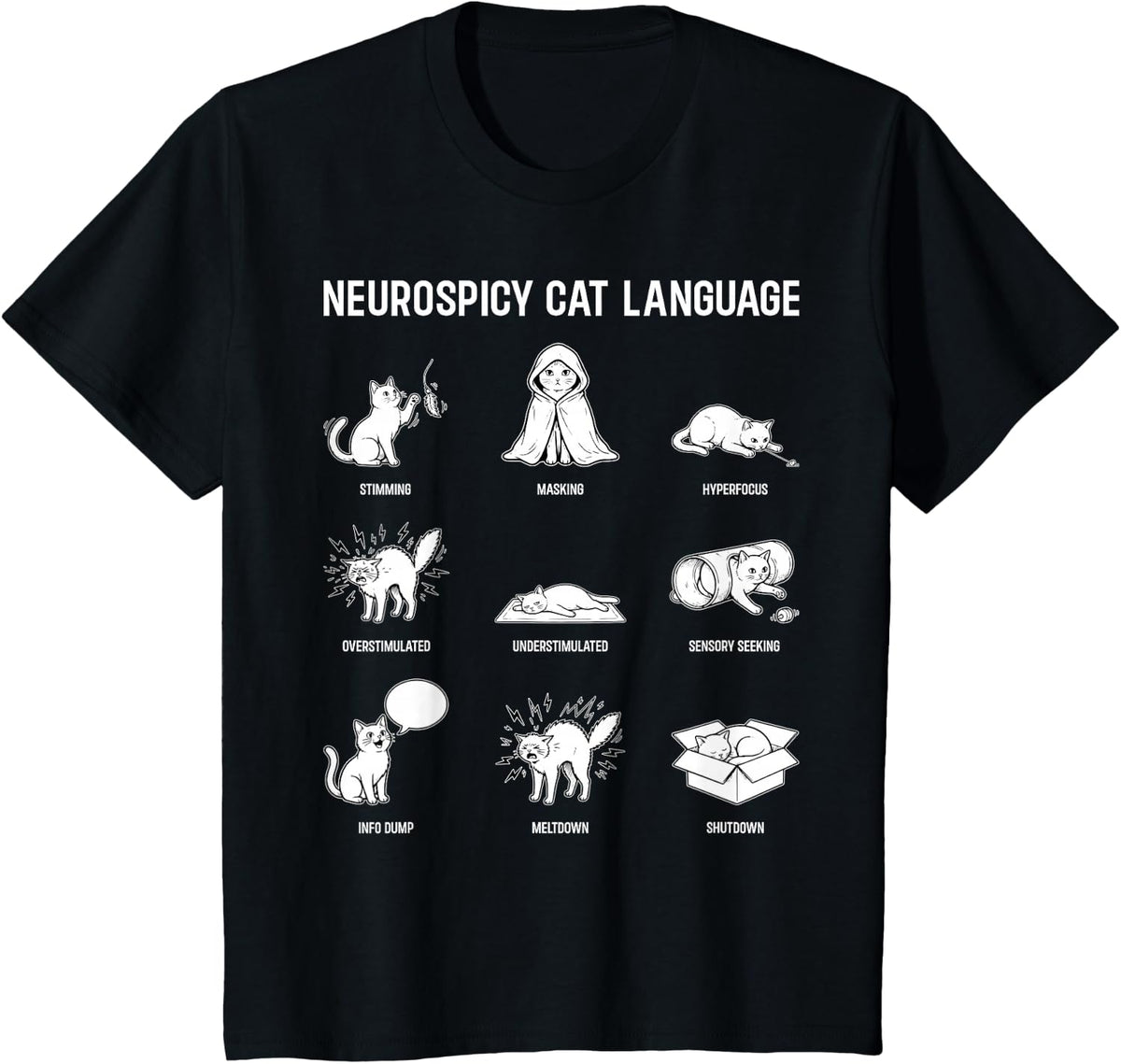 Neurospicy Cat Language ADHD Autism Neurodiversity Humor T-Shirt - Black