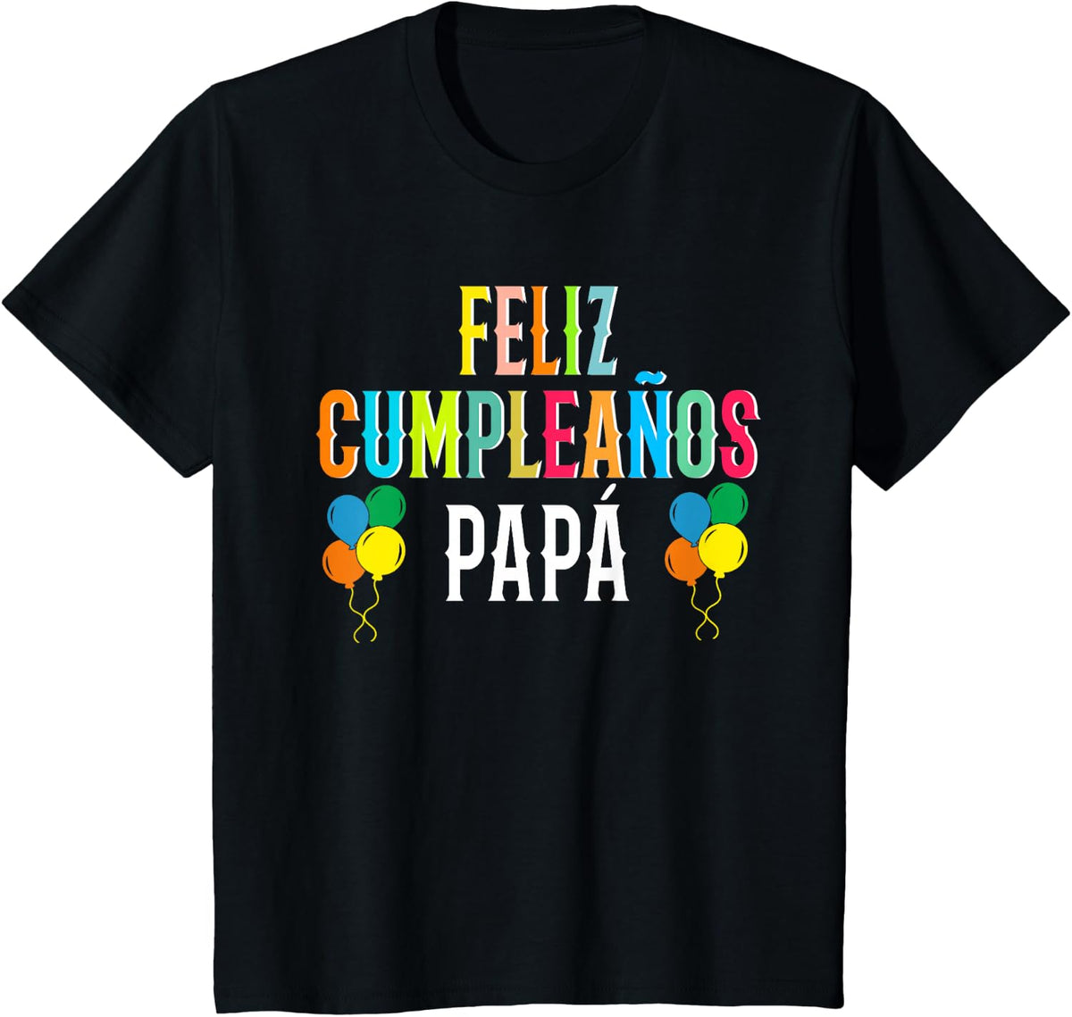 Feliz Cumpleaños Papá Spanish Dad Birthday For Kids T-Shirt - Black