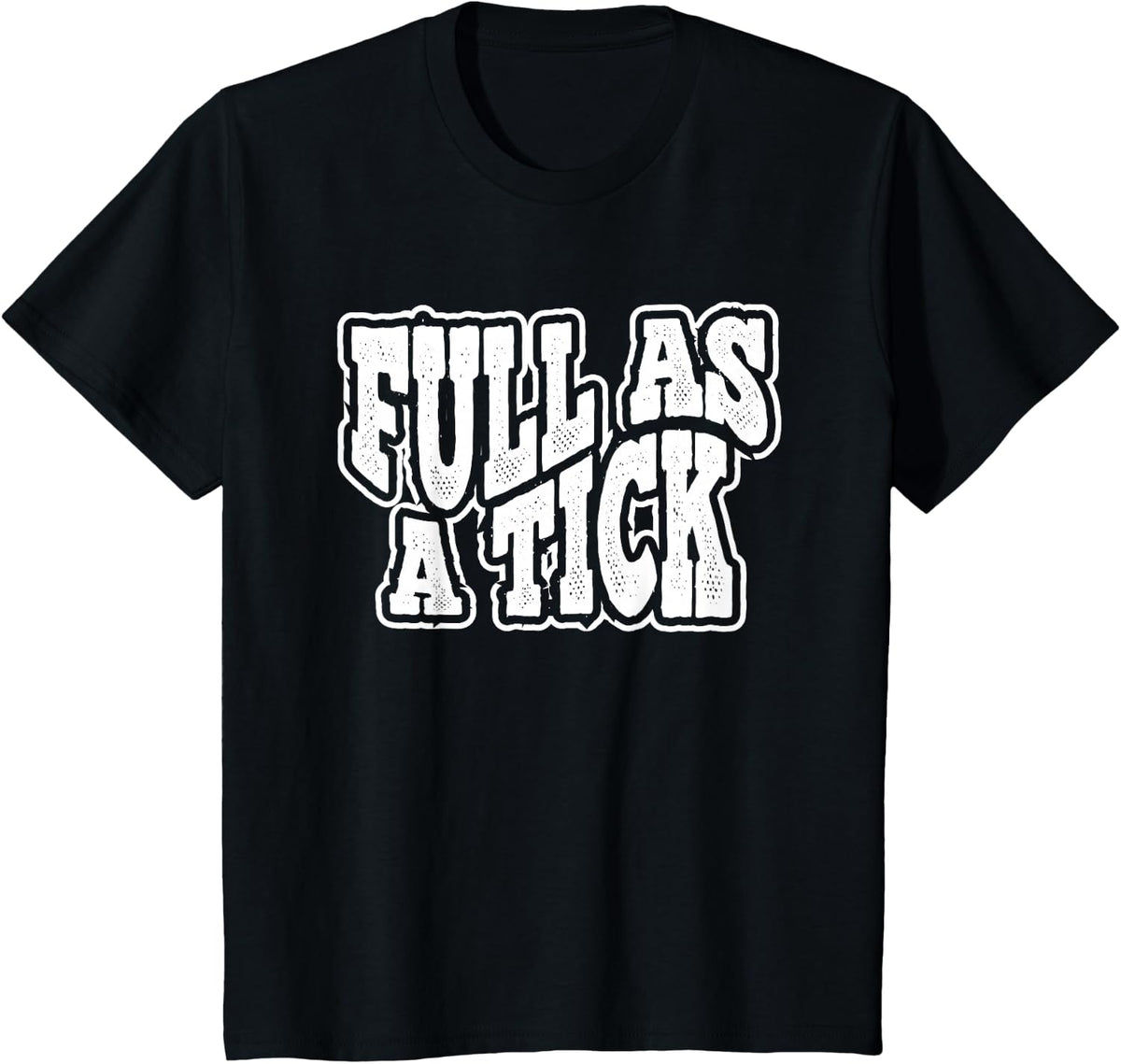 Full As a Tick T-Shirt - Black