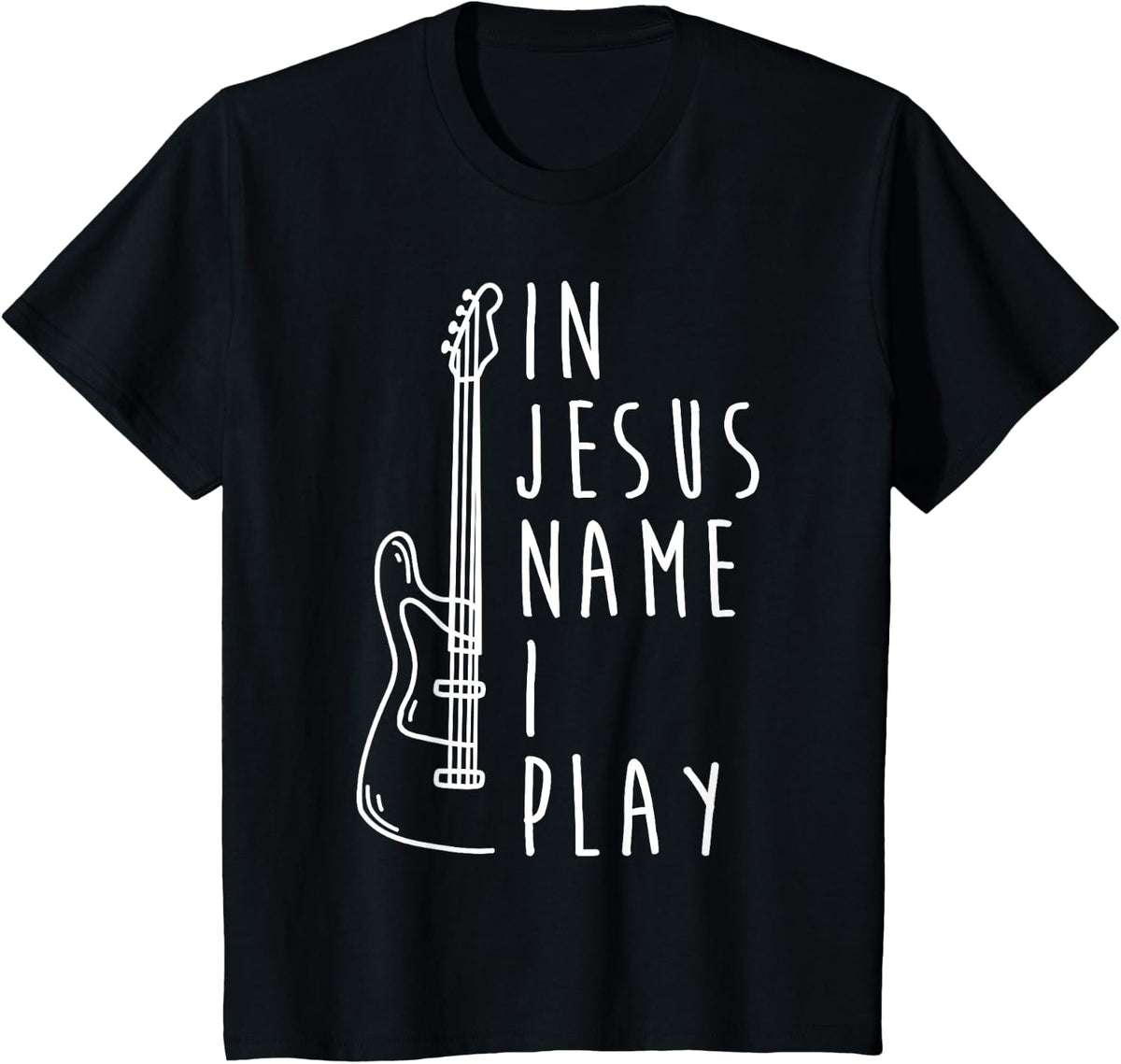 in Jesus Name I Play Bass Guitar Christian Bass Player T-Shirt - Black