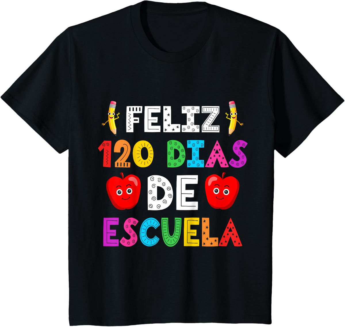 Feliz 120 Dias De Escuela 120 Days Of School Spanish T-Shirt - Black