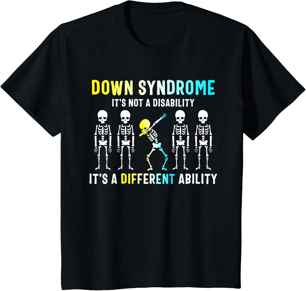 Down Syndrome It's Not A Disability Dabbing Skeleton T-Shirt - Black