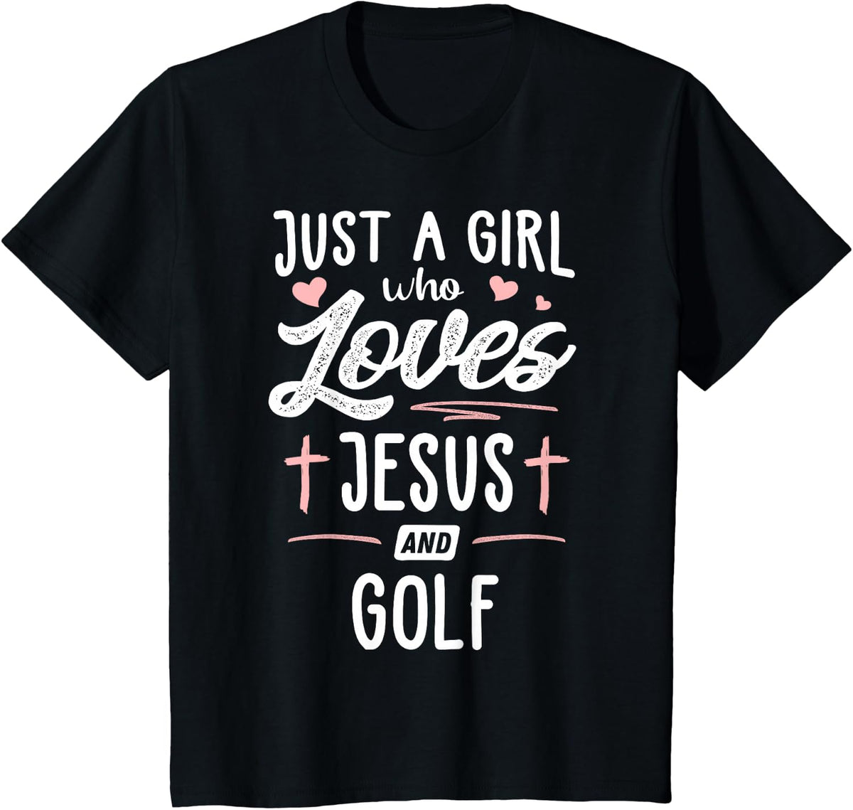 Just A Girl Who Loves Jesus And Golf Gift Women T-Shirt - Black
