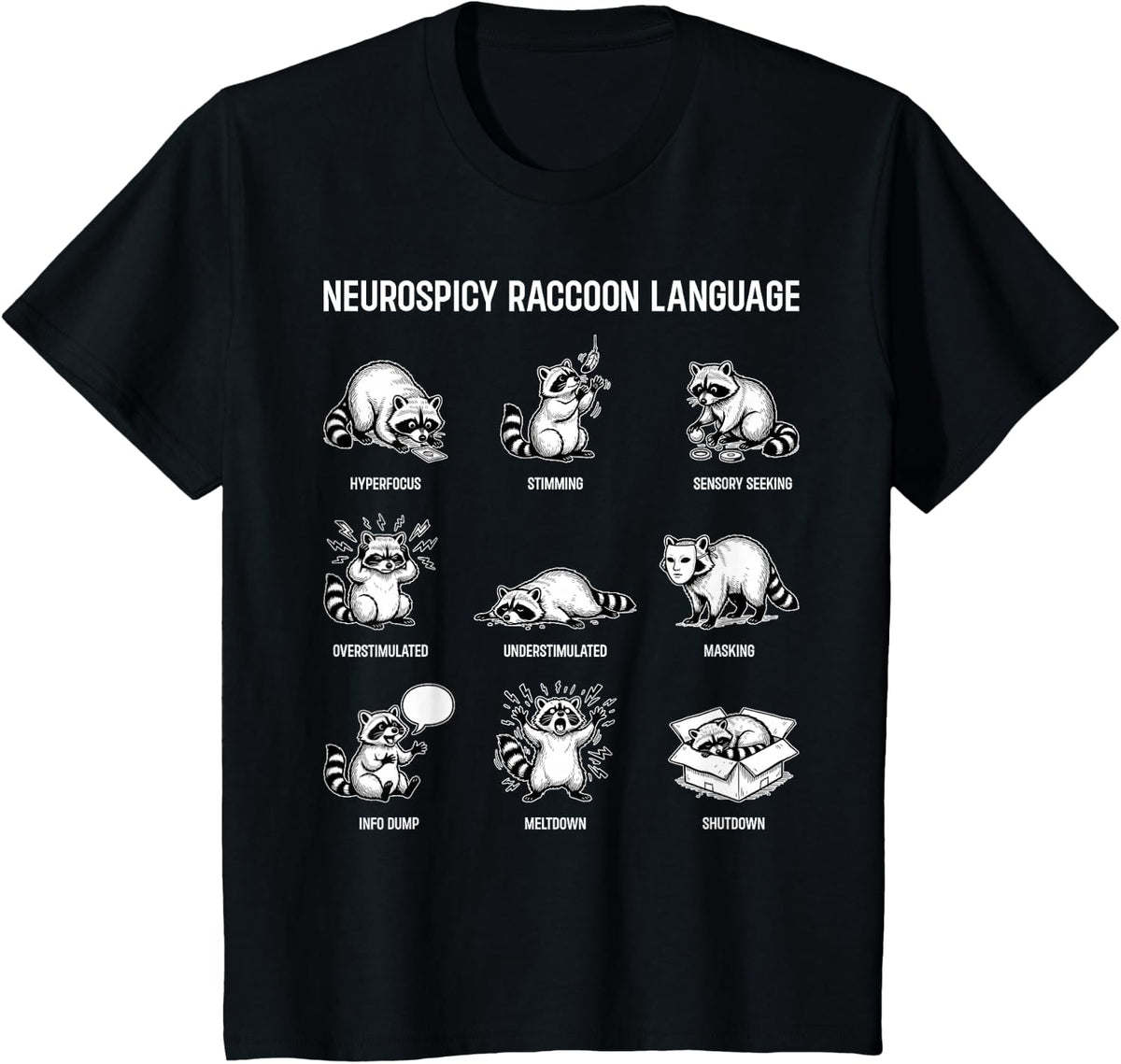 Neurospicy Raccoon Language ADHD Autism Neurodiversity Humor T-Shirt - Black