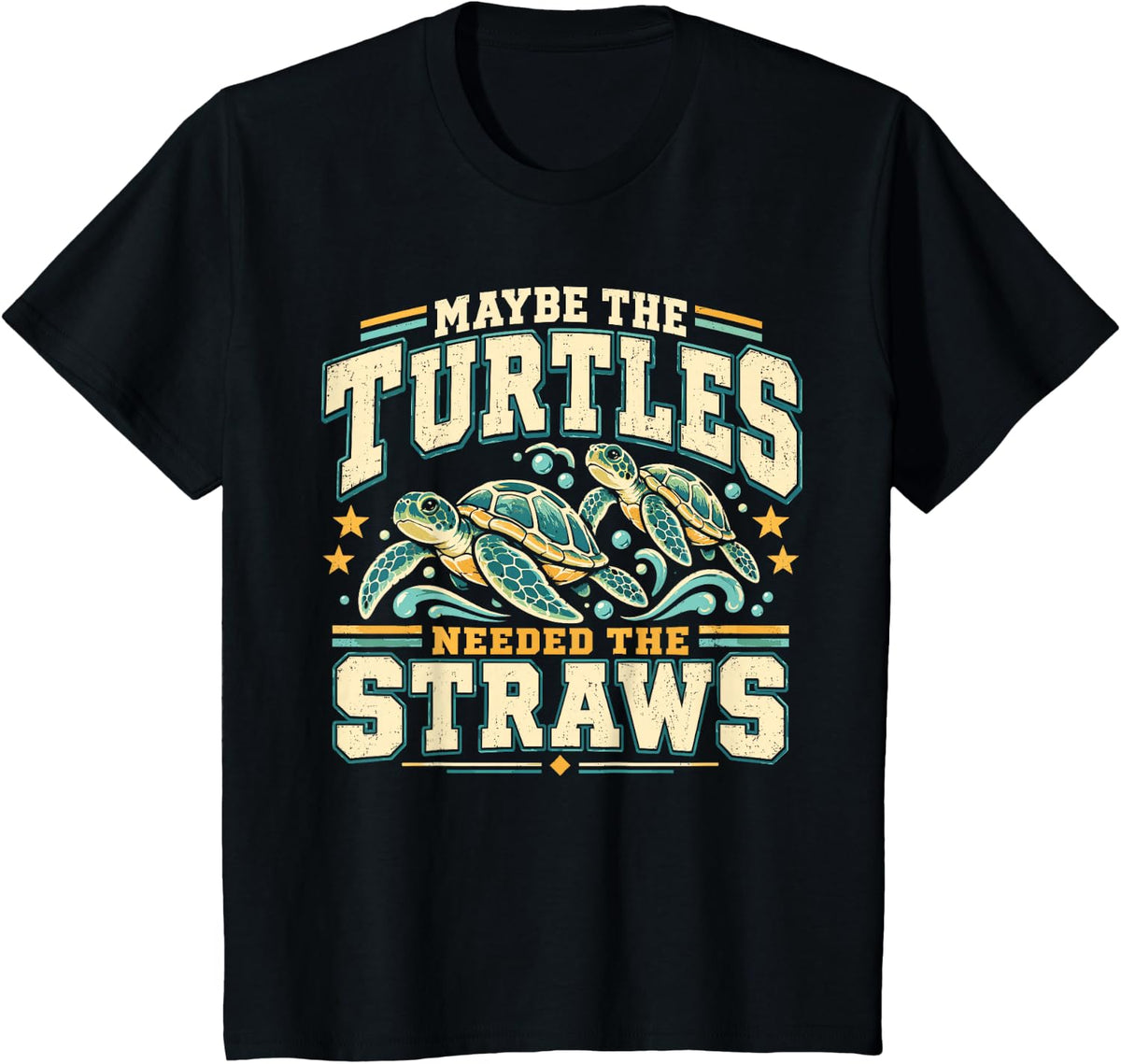 Sea Turtle Shirts Men, Maybe The Turtles Needed The Straws T-Shirt - Black