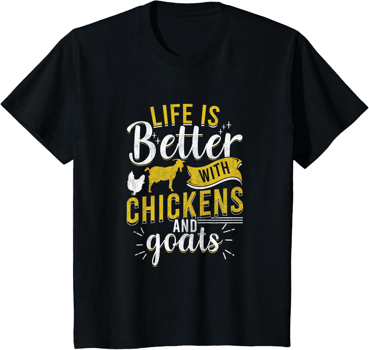 Goats Chickens Life is Better Funny Farm Shirts and Farmer Humor Ranch Tees T-Shirt - Black