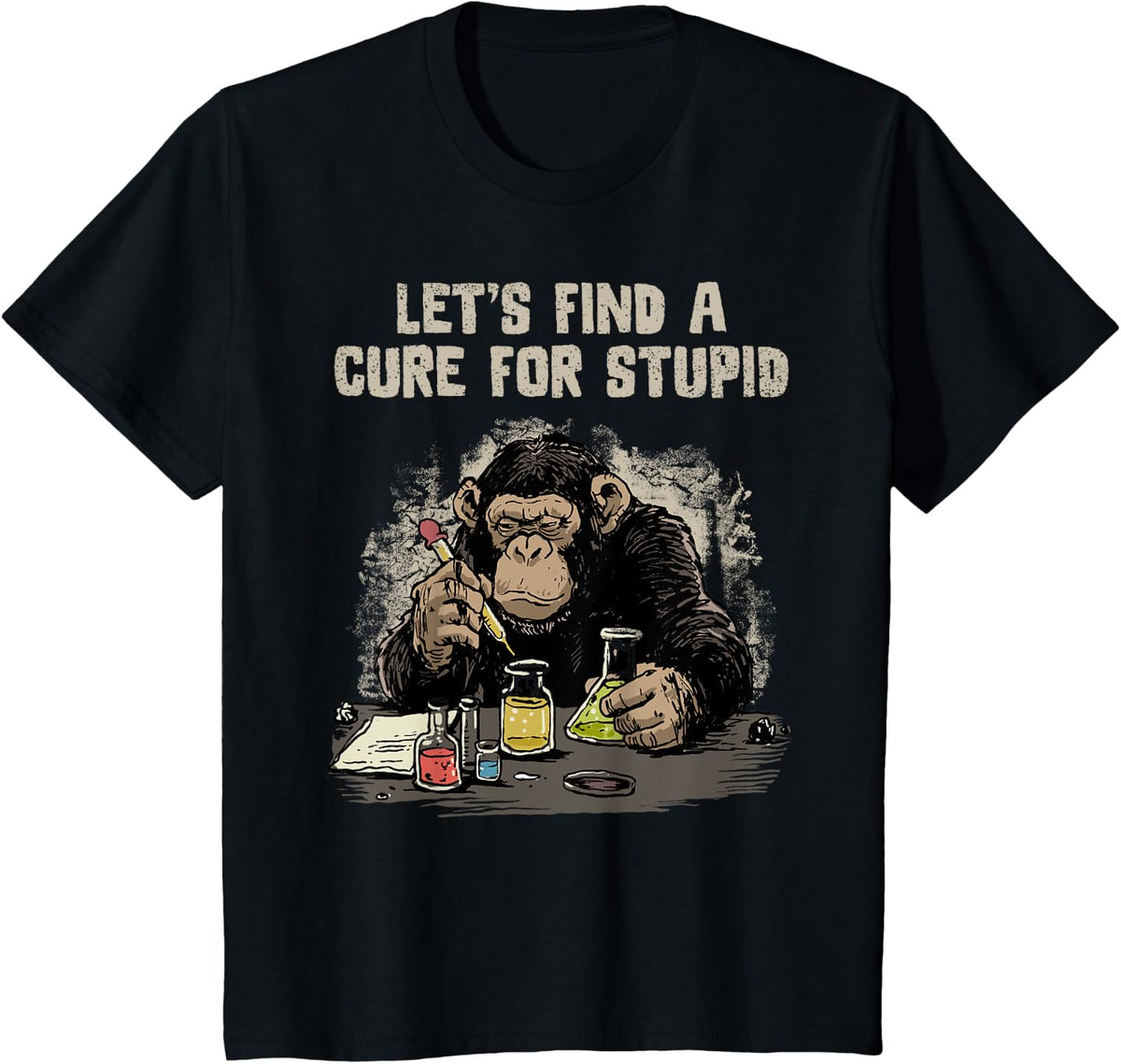 Funny Monkey Shirt Let's Cute Stupid People Lab Science T-Shirt - Black