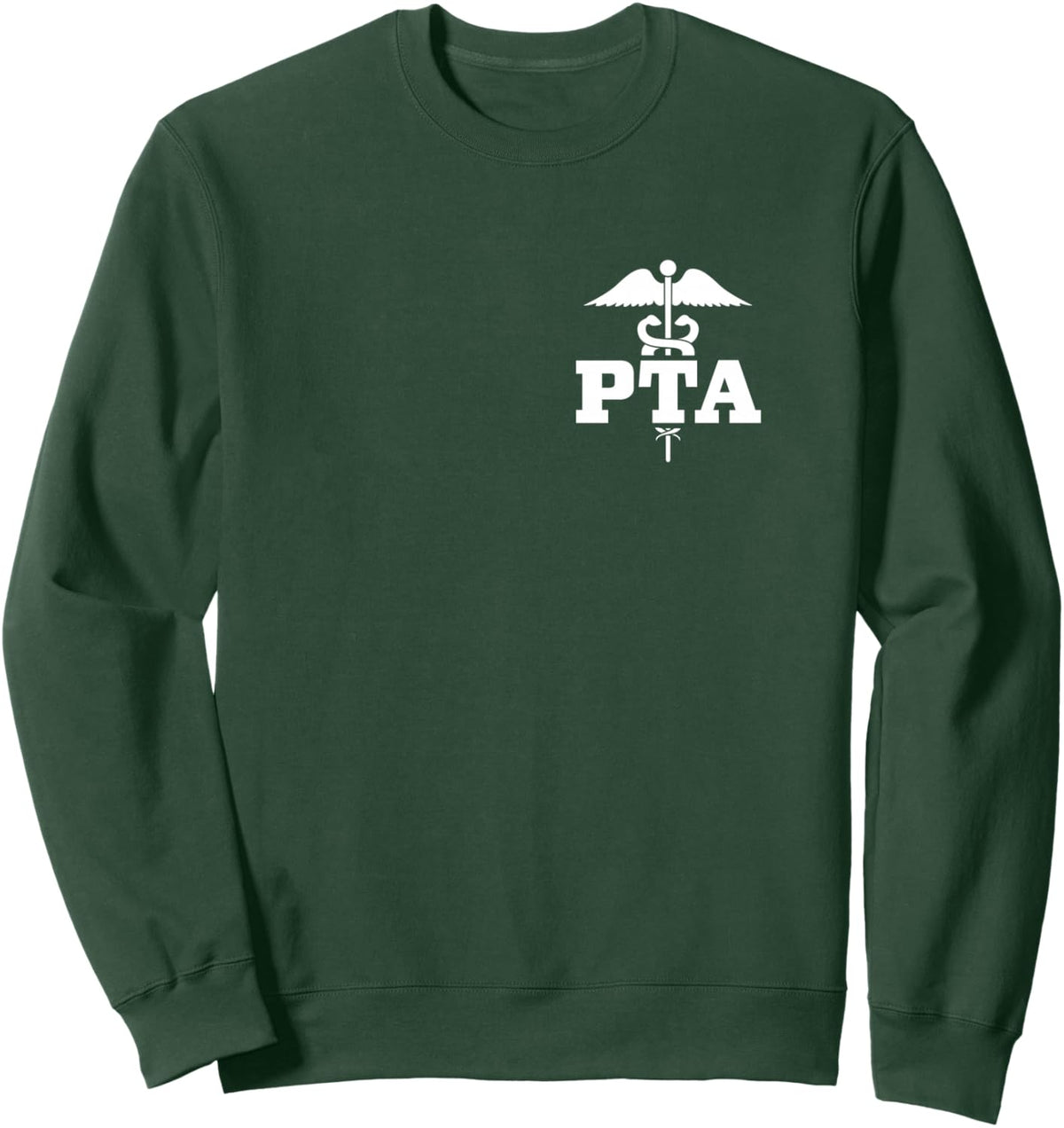 Physical Therapist Assistant PTA Graduation PT Month Sweatshirt - Adult Unisex Dark Green