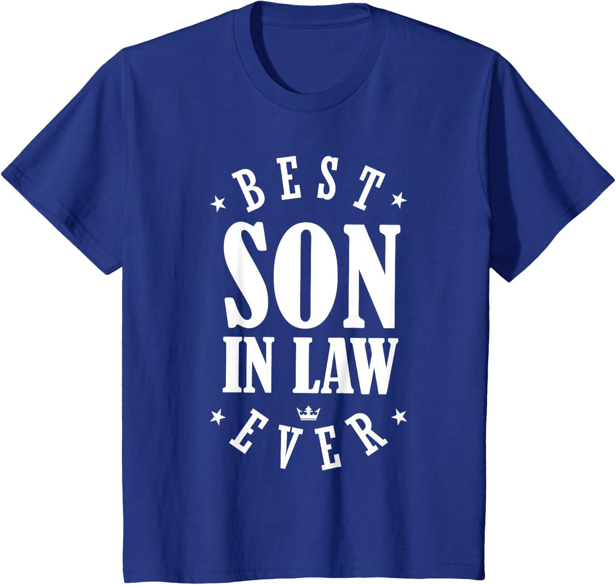 Best Son in Law Ever Designs - Son in Law T-Shirt - Royal Blue