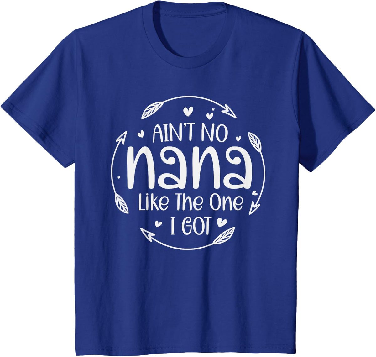 Kids Ain't no Nana Like the one I got cute for nana lovers T-Shirt - Royal Blue