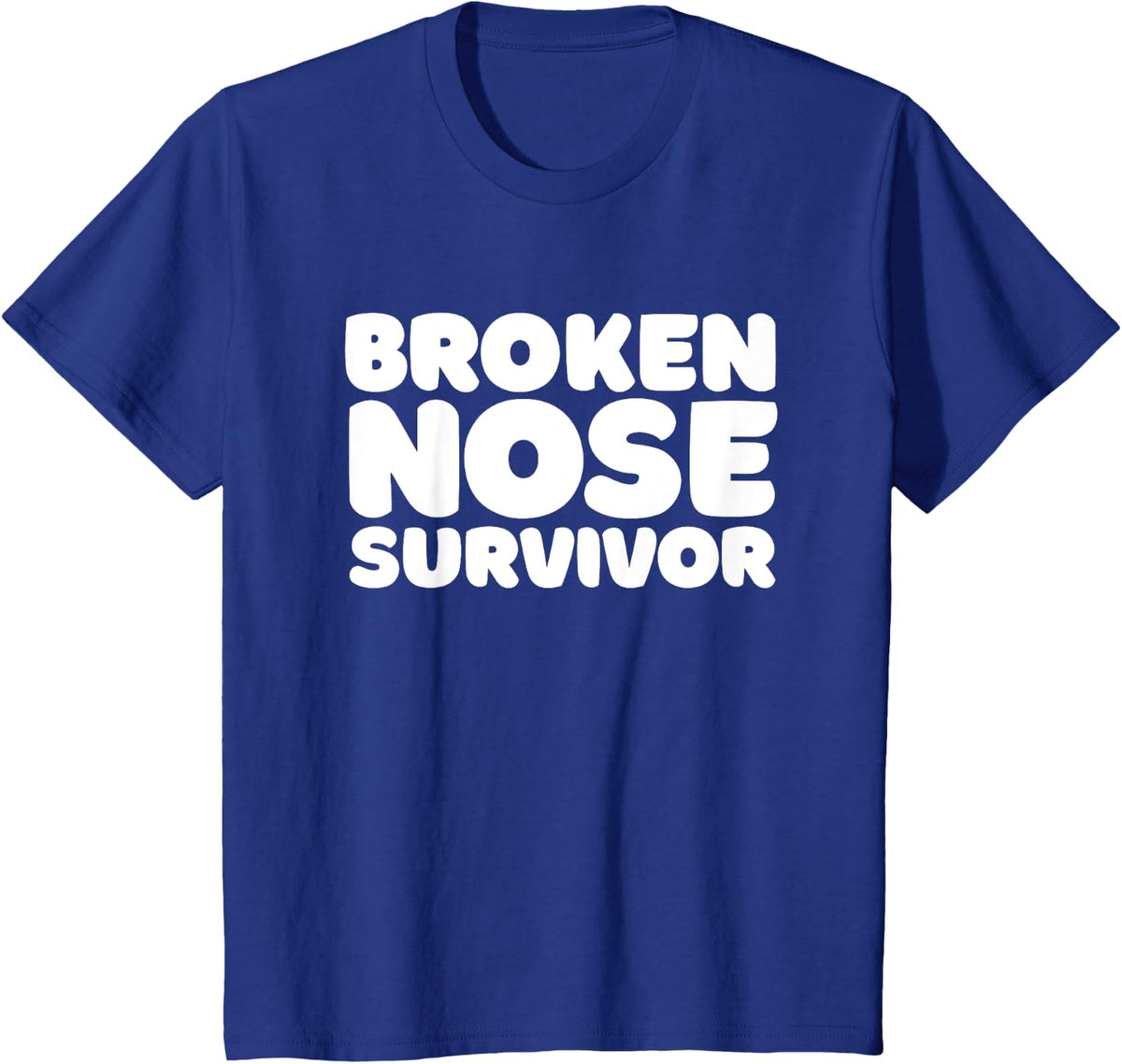 Broken Nose Survivor. Funny Nose Surgery Recovery Gifts T-Shirt - Royal Blue