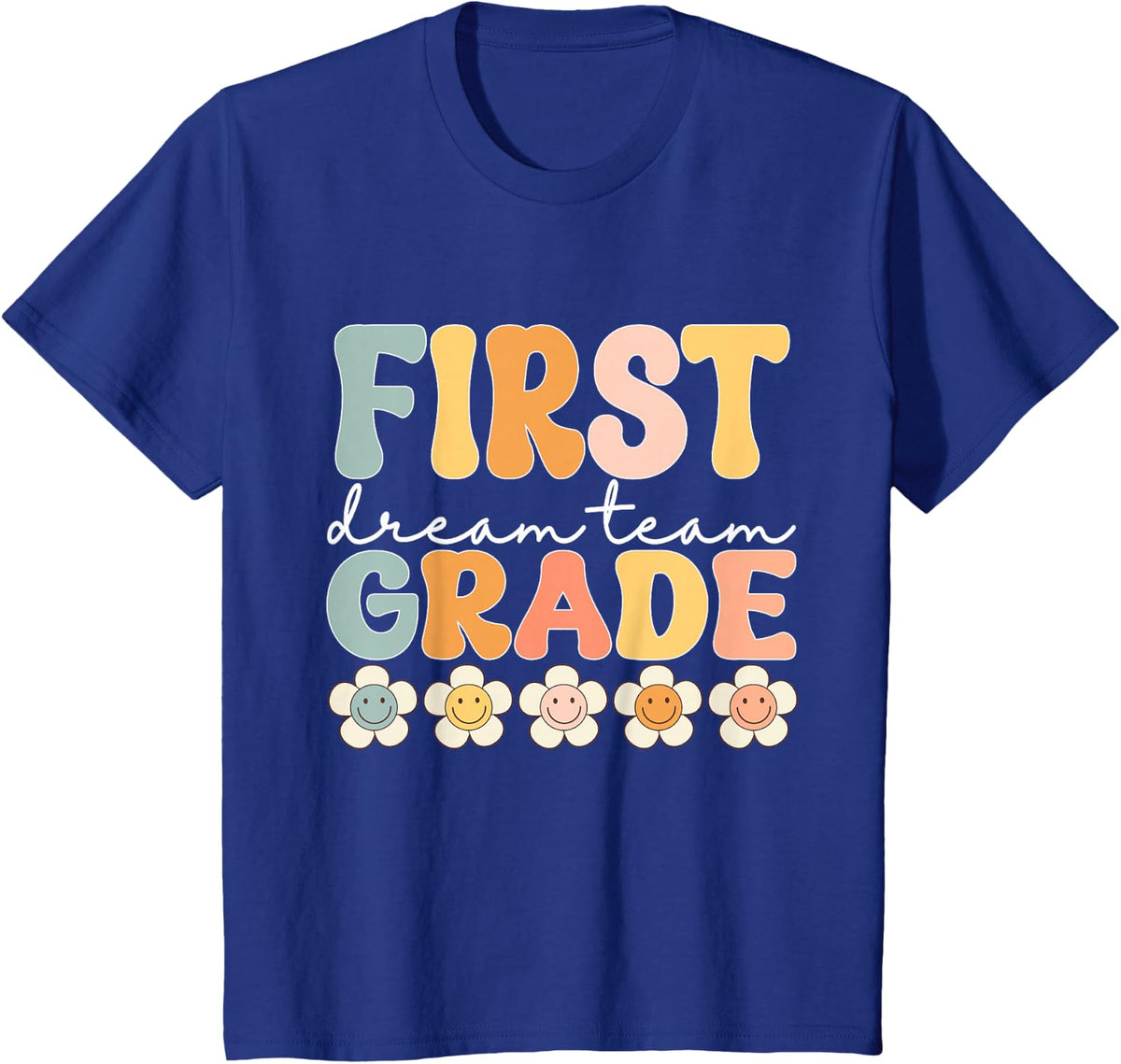 First Grade Dream Students Team Teacher Back To School kids T-Shirt - Royal Blue