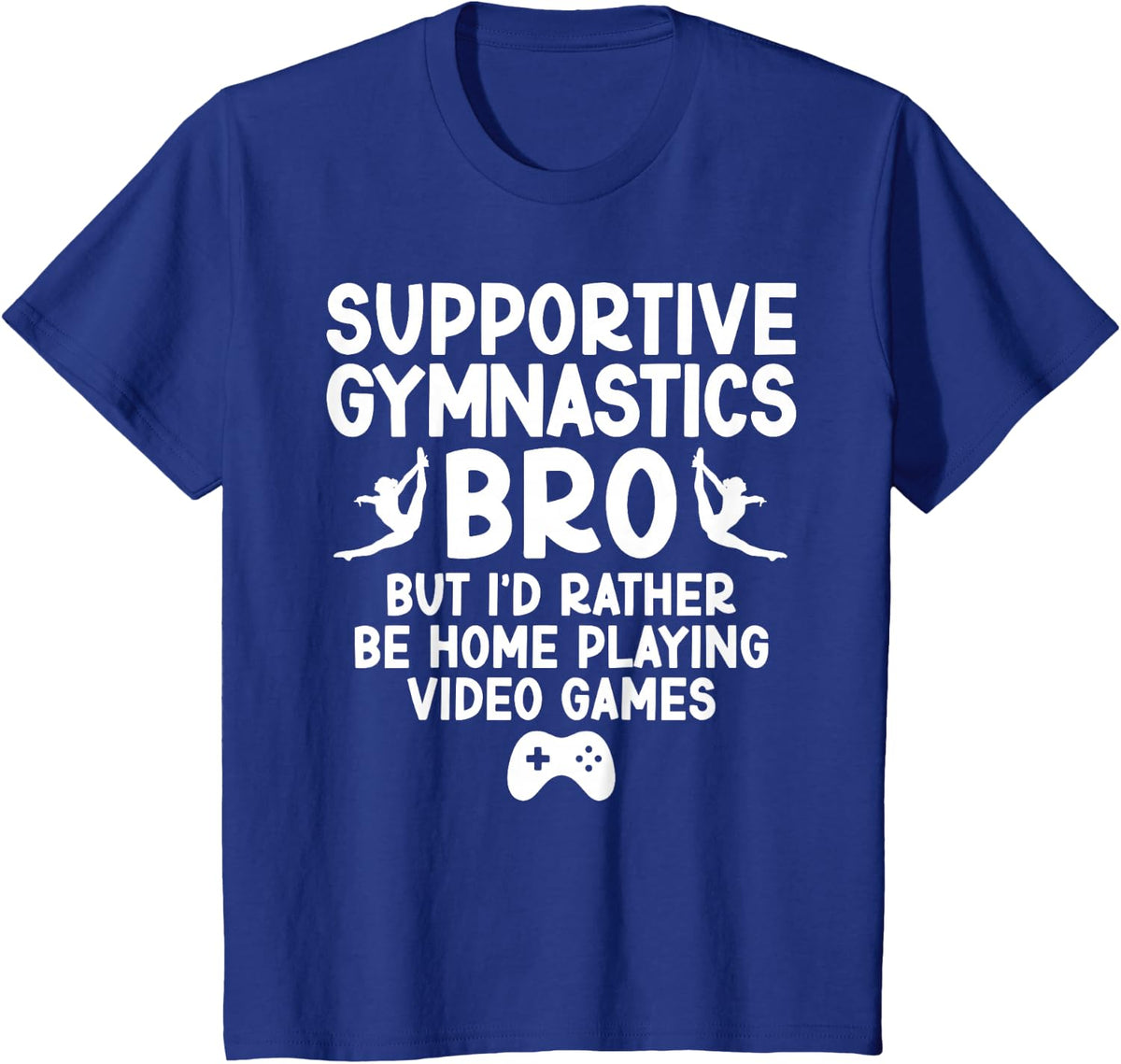 Supportive Gymnastics Bro Funny Gymnastics Brother T-Shirt - Royal Blue