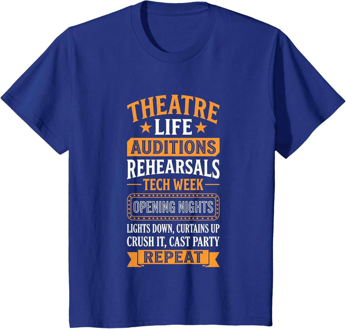 Theatre Life -Funny Saying Musicals Broadway Musical Theatre T-Shirt - Royal Blue