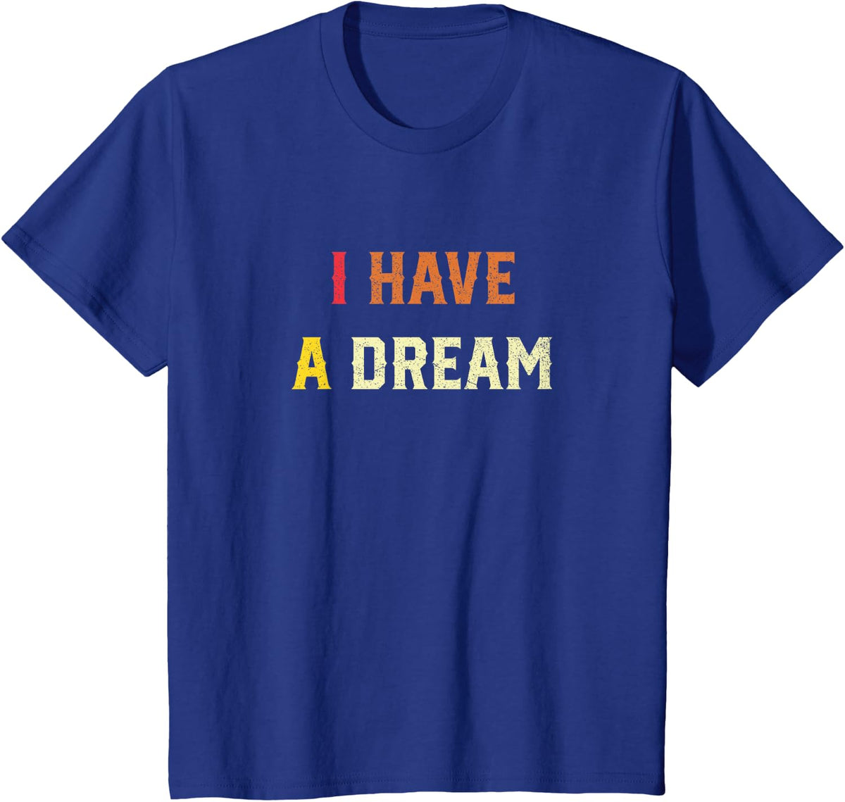 I Have A Dream Martin Luther King Day Strength To Love MLK T-Shirt - Royal Blue