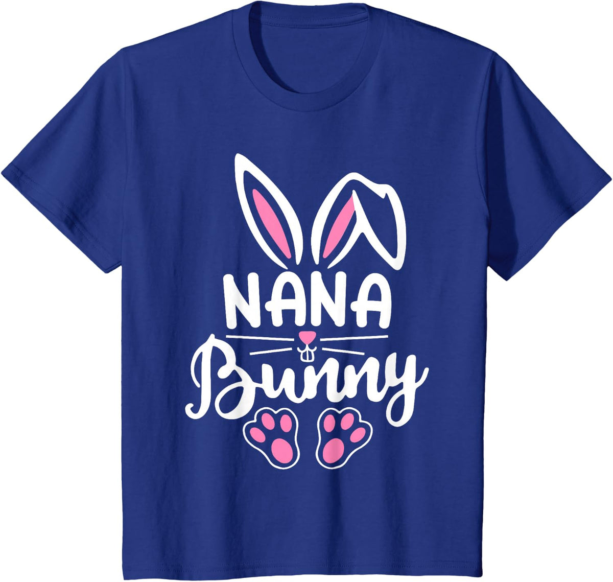 Nana Bunny Shirt Funny Grandma Easter Day Family Matching T-Shirt - Royal Blue