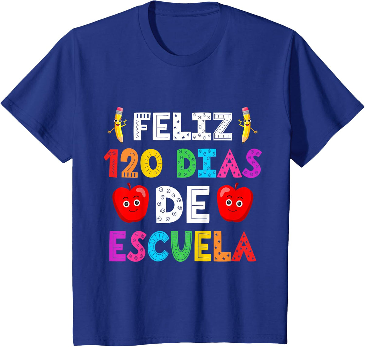 Feliz 120 Dias De Escuela 120 Days Of School Spanish T-Shirt - Royal Blue