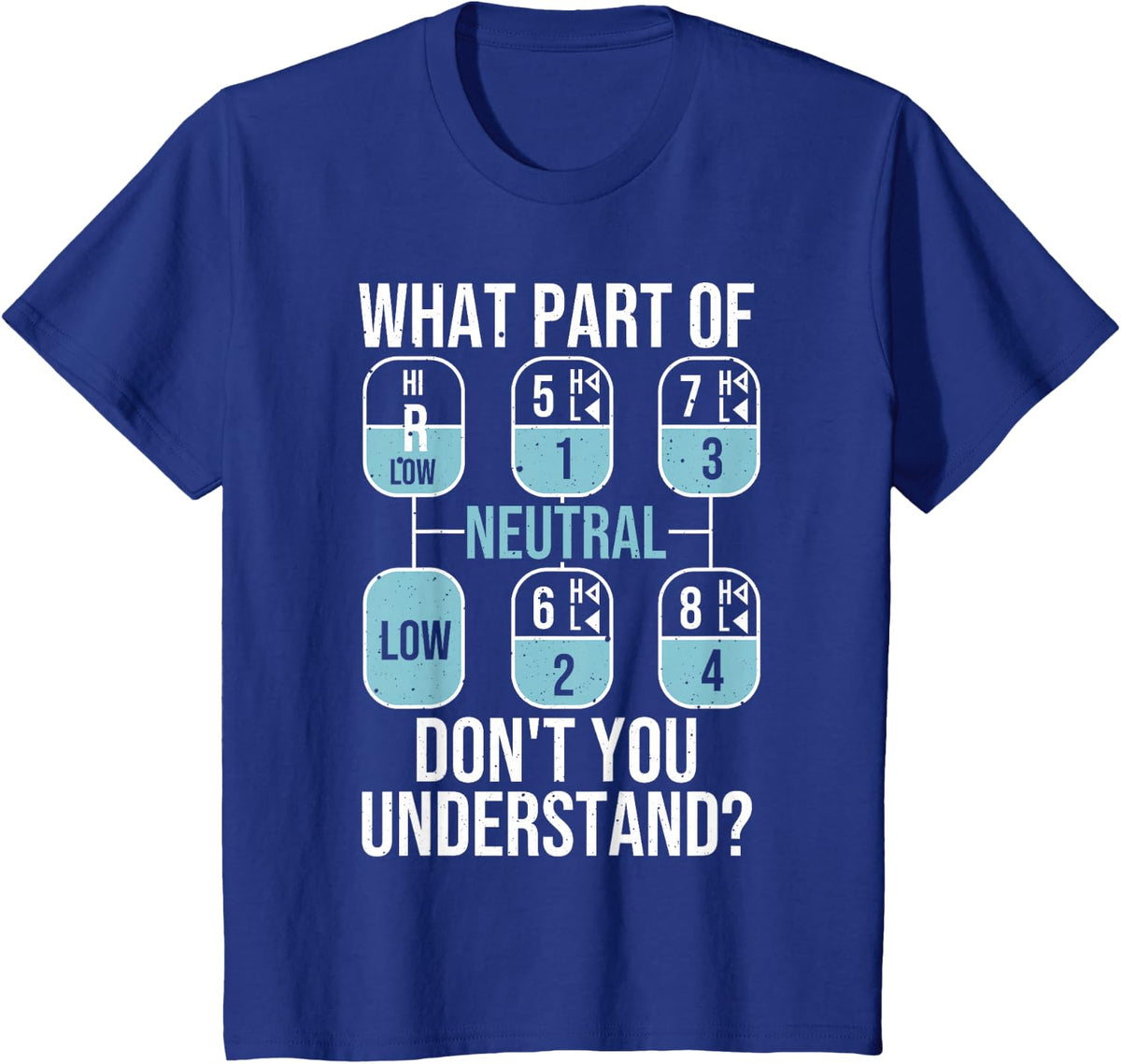 Funny Trucker Design For Men Big Rig Trucker Truck Driver T-Shirt - Royal Blue