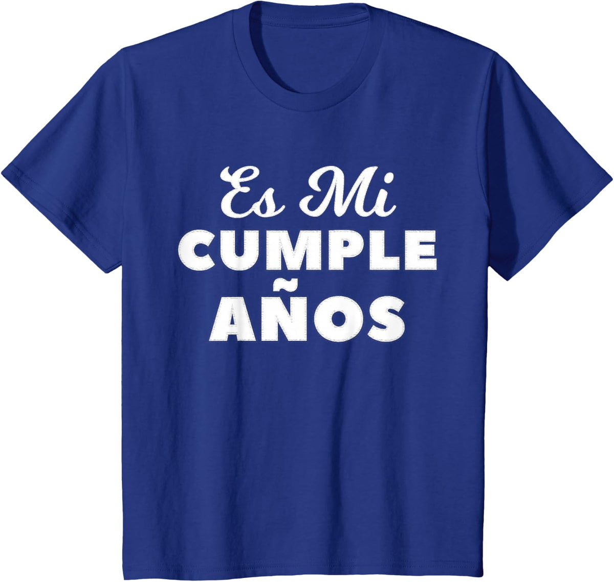 Es Mi Cumpleanos It's My Birthday In Spanish T-Shirt T-Shirt - Royal Blue