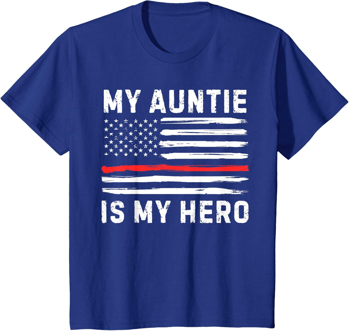 My Auntie Is My Hero Firefighter Red Line Thin American Flag T-Shirt - Royal Blue