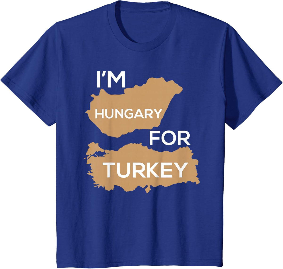 I'm Hungary For Turkey Funny Hungry Thanksgiving Holiday Pun T-Shirt - Royal Blue