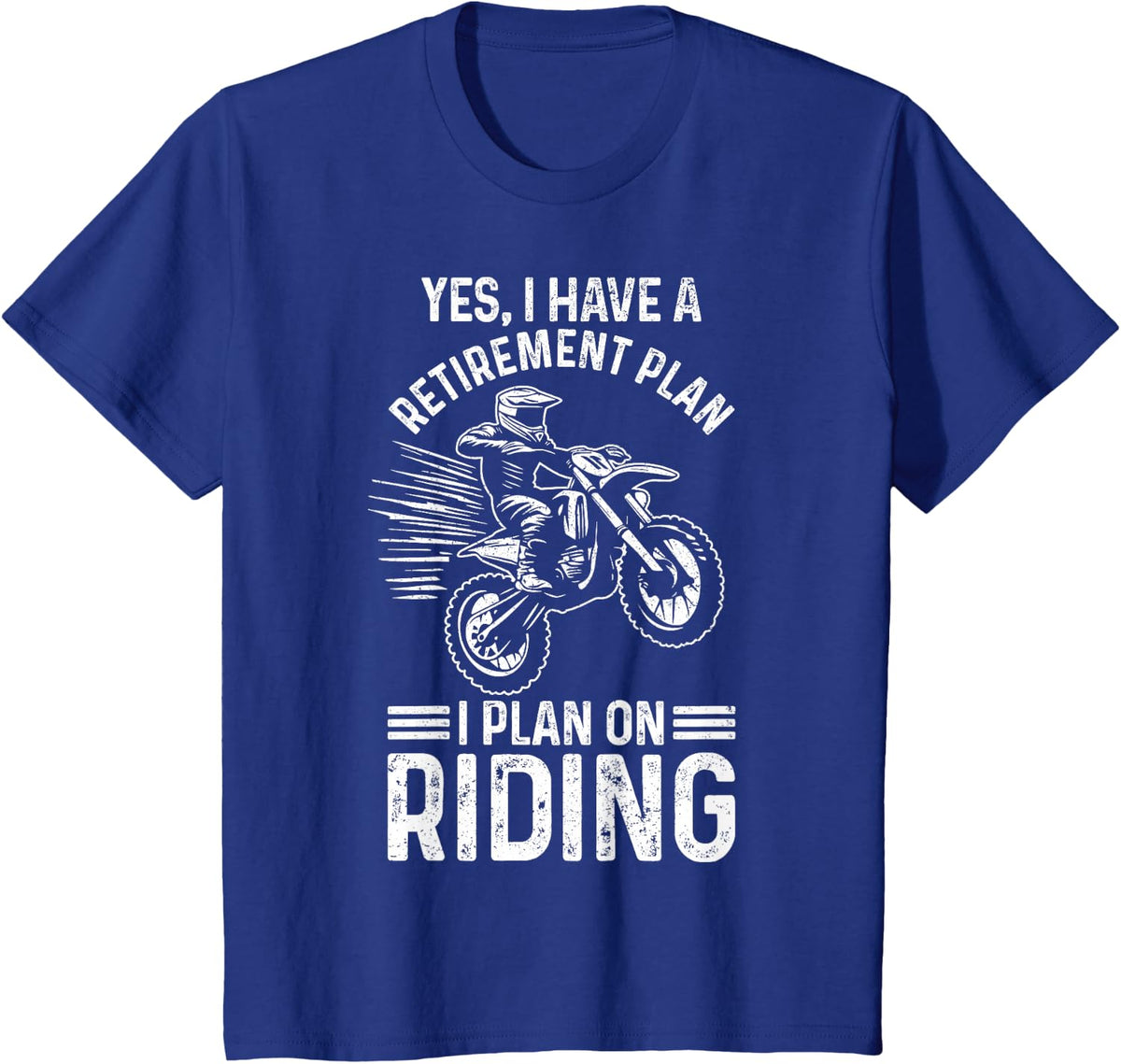 Dirt Bike Retirement Plan Funny Retired Motocross Rider T-Shirt - Royal Blue