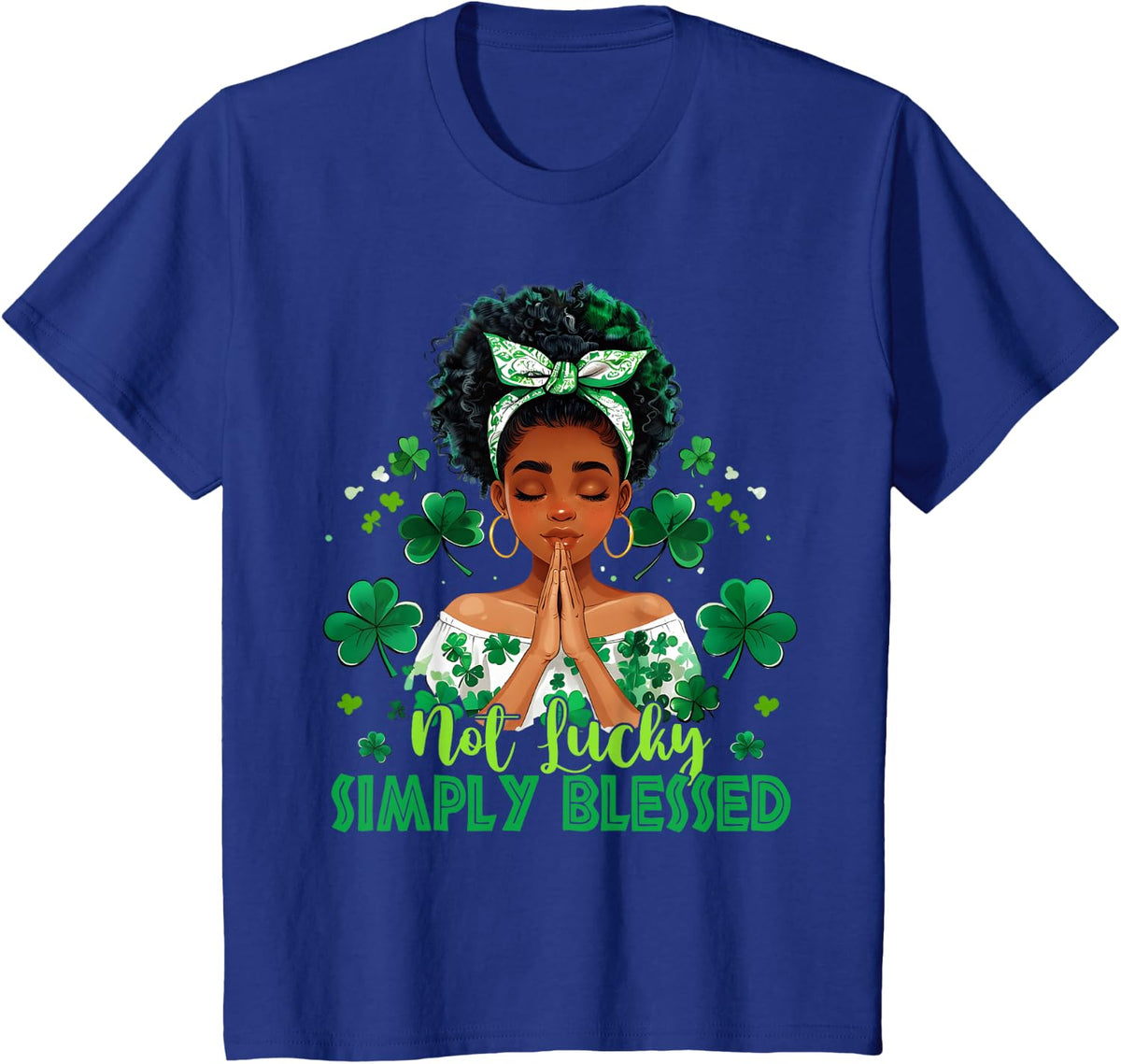 St Patrick's Day Not Lucky Simply Blessed Afro Black Women T-Shirt - Royal Blue