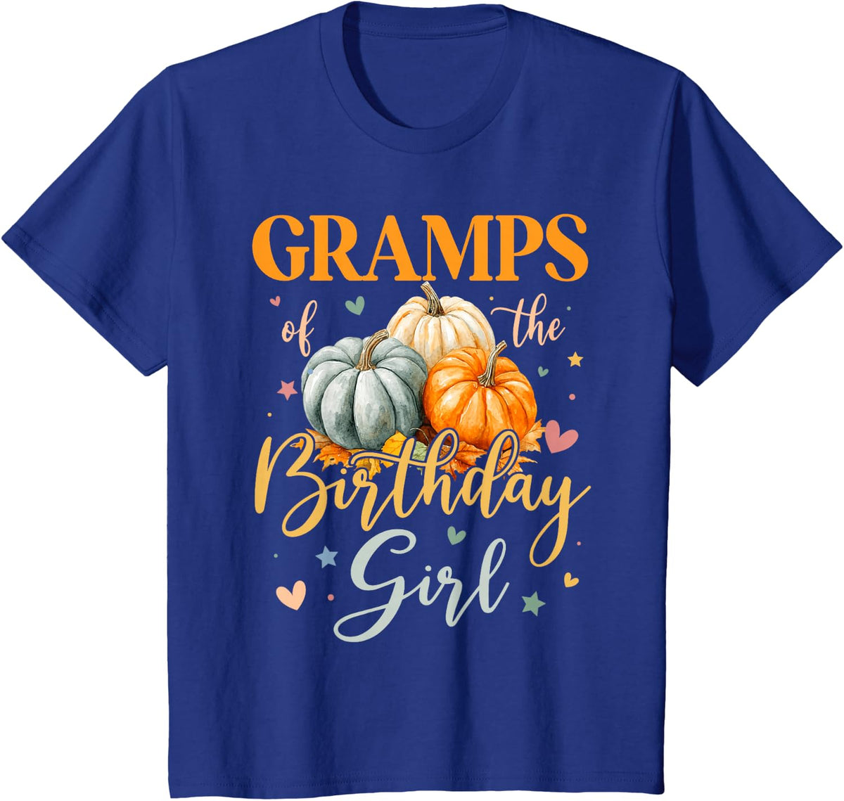 Gramps of The Birthday Girl Pumpkin Thanksgiving Family T-Shirt - Royal Blue