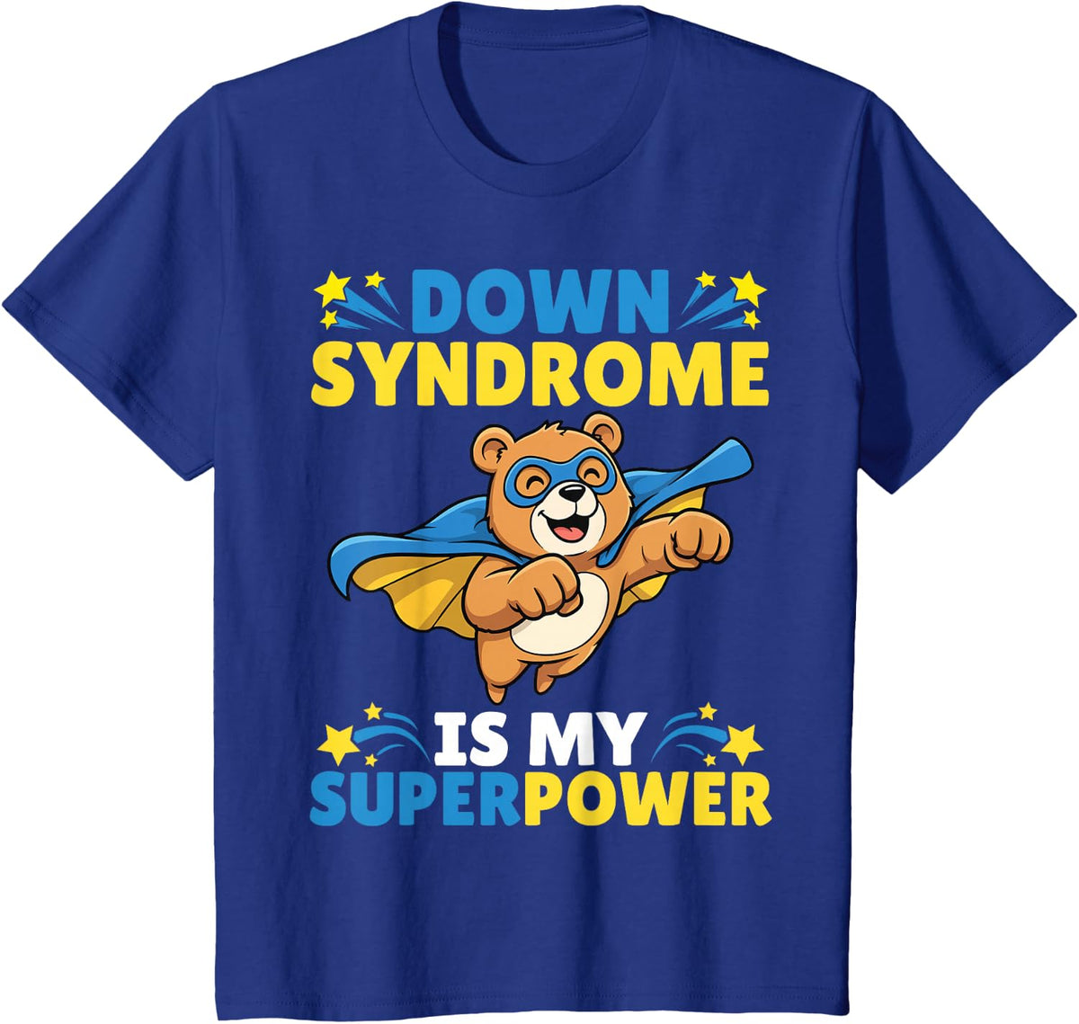 Superhero Bear Down Syndrome is My Superpower Awareness T-Shirt - Royal Blue
