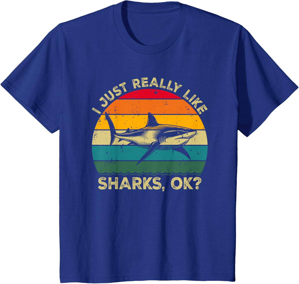 I Just Really Like Sharks OK Funny Shark Shirt Retro Vintage T-Shirt Tee - Royal Blue