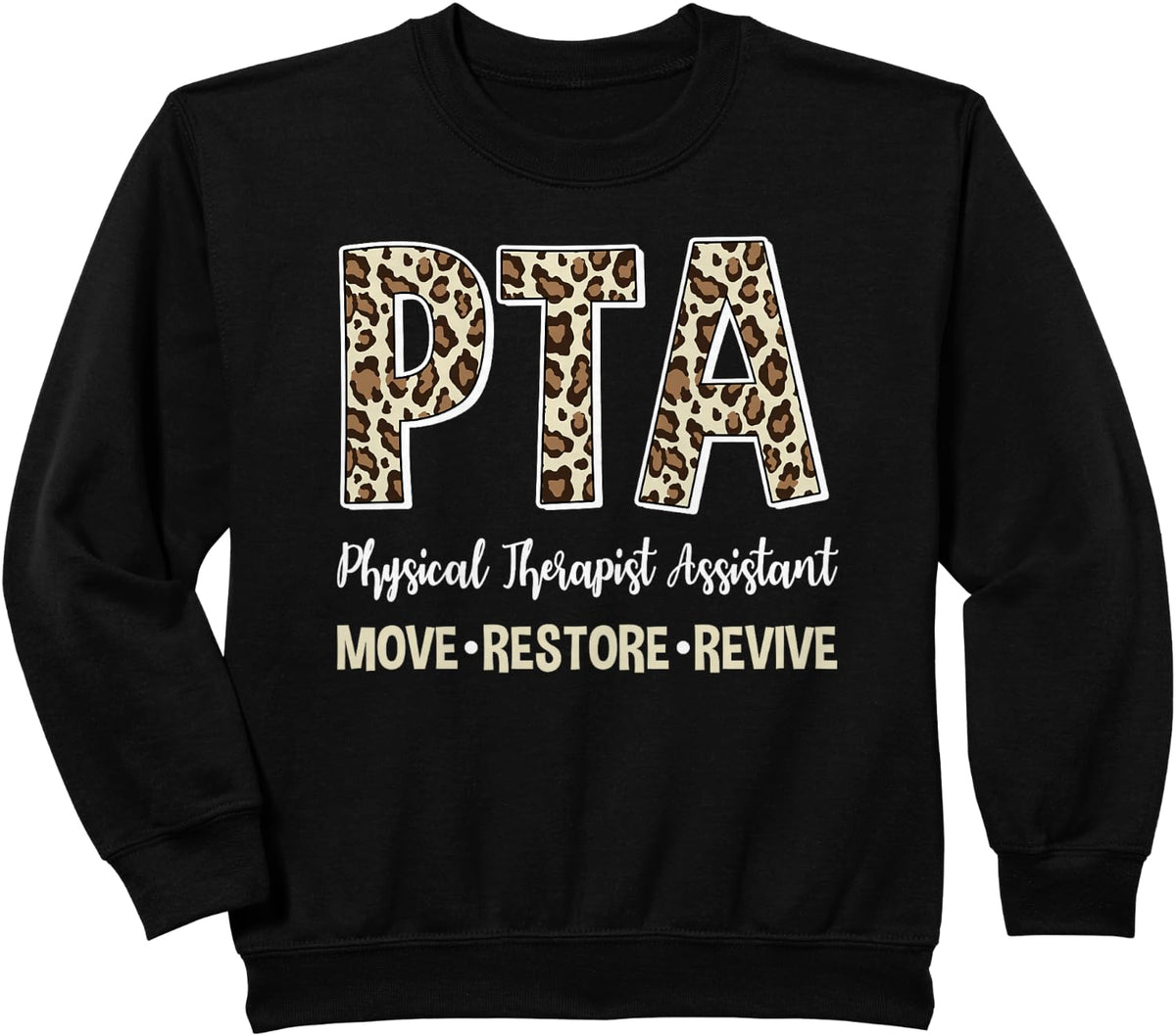 Physical Therapist Assistant PTA Physical Therapy Sweatshirt - Black