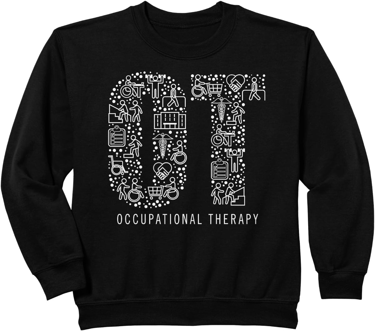 Occupational Therapy OT Gift Occupational Therapist Sweatshirt - Black