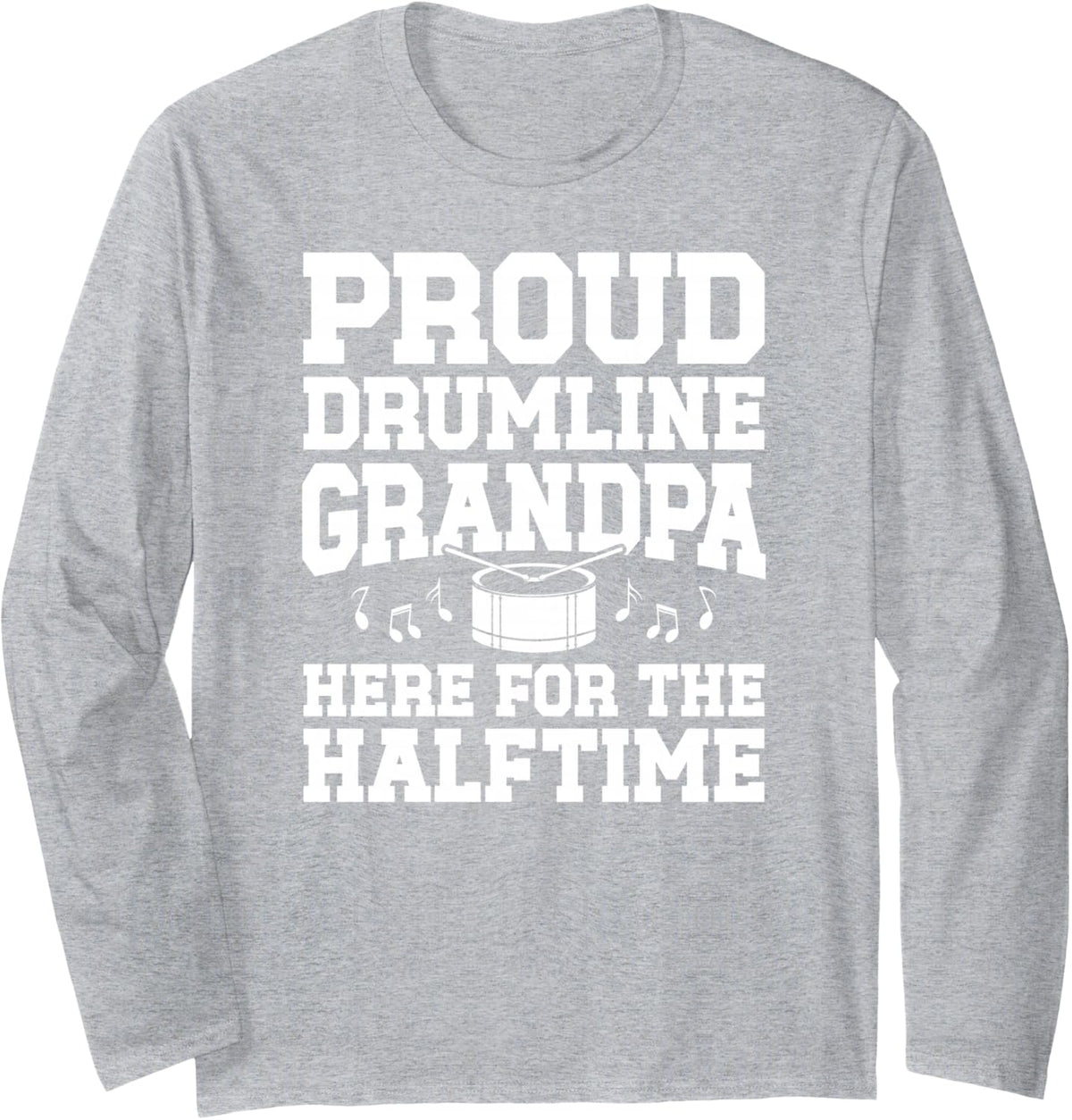 Proud Drumline Grandpa Drumline Grandfather Long Sleeve T-Shirt - Adult Unisex Heather Grey