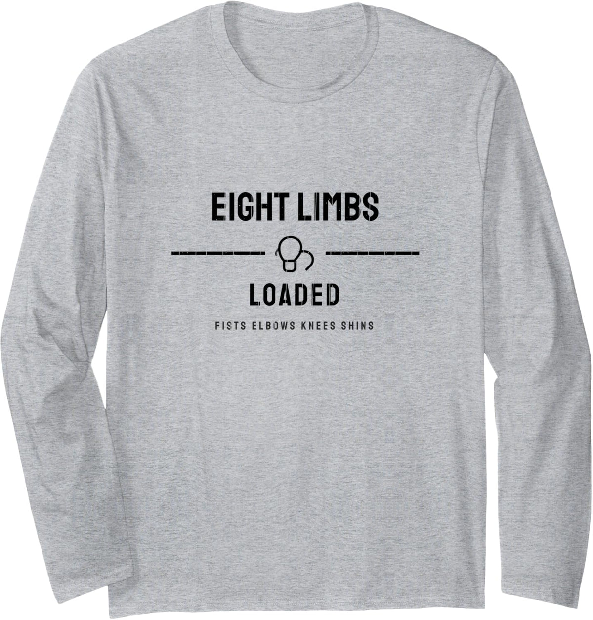 Muay Thai - Eight Limbs Loaded - Thai Boxing Long Sleeve T-Shirt - Adult Unisex Heather Grey