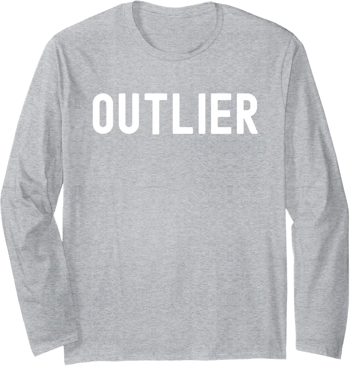 Outlier - Statistics Teacher, Funny Statistics, Data Science Long Sleeve T-Shirt - Adult Unisex Heather Grey