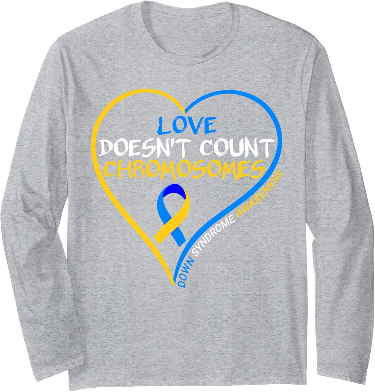 Love Doesnt Count Chromosomes - Down Syndrome Awareness 2025 Long Sleeve T-Shirt - Adult Unisex Heather Grey