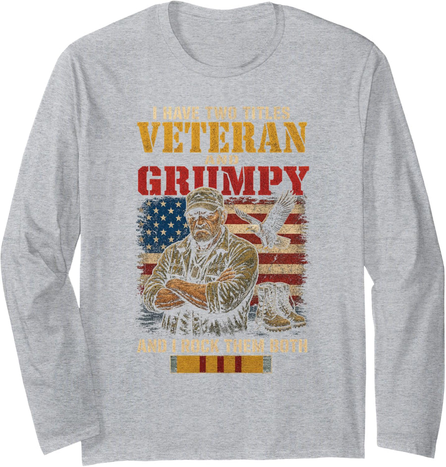 Grumpy Old Veteran I Have Two Titles and I Rock Them Both Long Sleeve T-Shirt - Adult Unisex Heather Grey