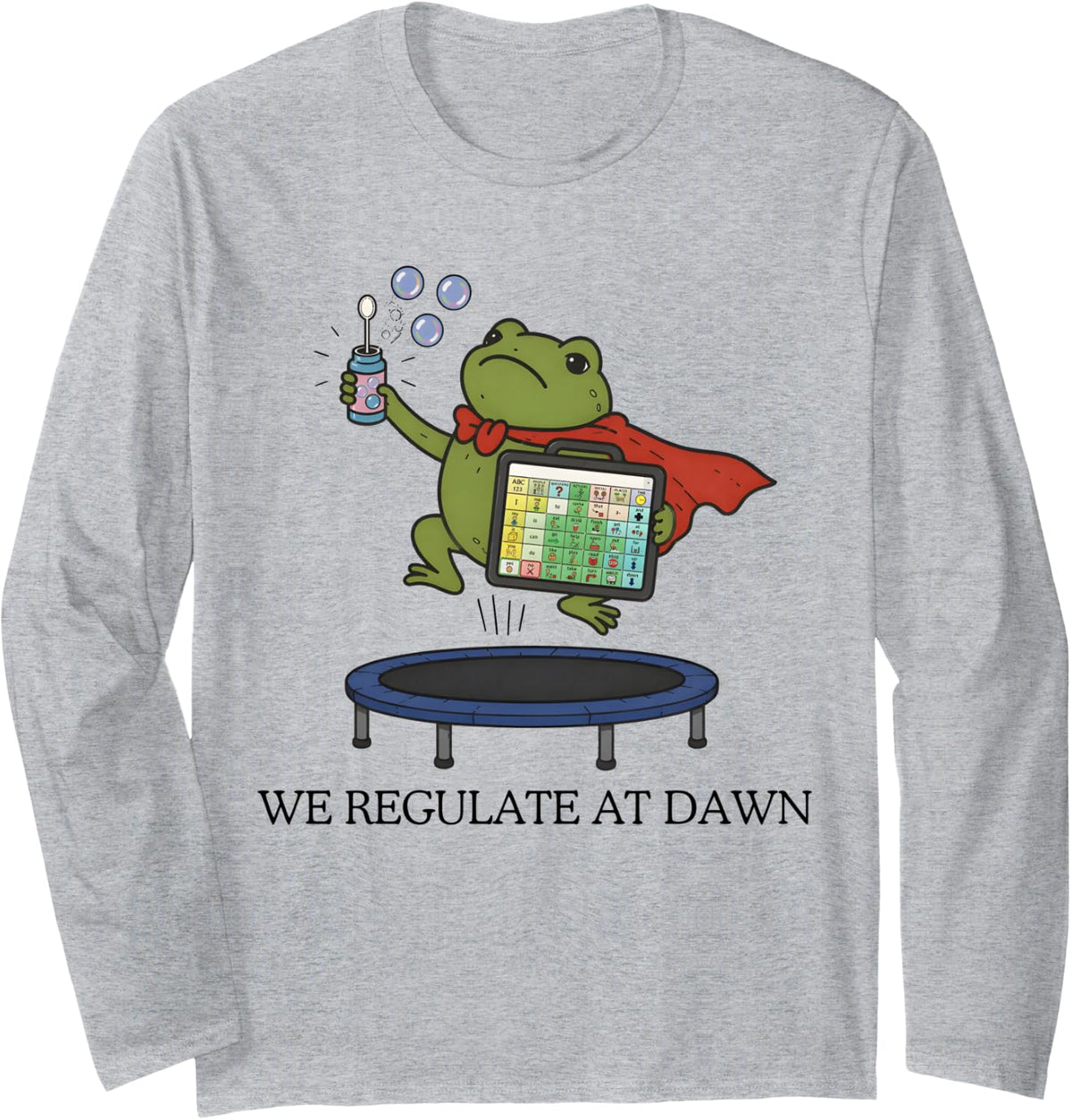 We Regulate At Dawn Frog Inclusion Neurodiversity SPED Team Long Sleeve T-Shirt - Adult Unisex Heather Grey