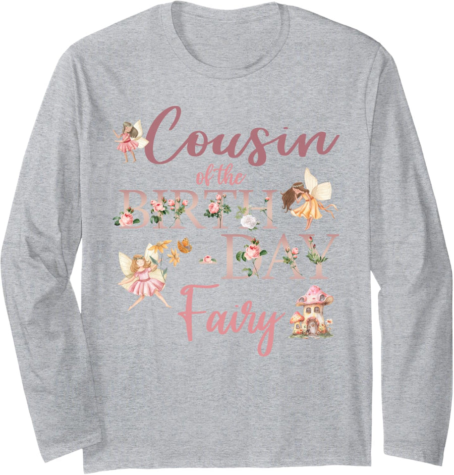 Cousin of The Birthday Fairy First Birthday Family Matching Long Sleeve T-Shirt - Adult Unisex Heather Grey