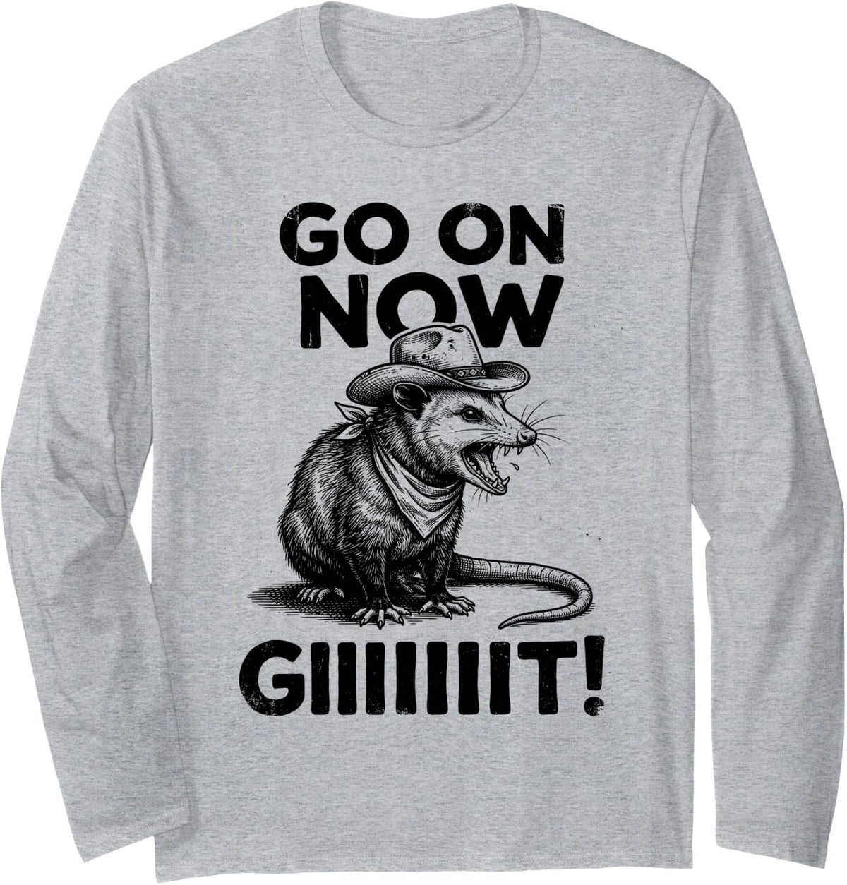Go On Now Giiit Funny Cowboy Opossum Country Western Humor Long Sleeve T-Shirt - Adult Unisex Heather Grey