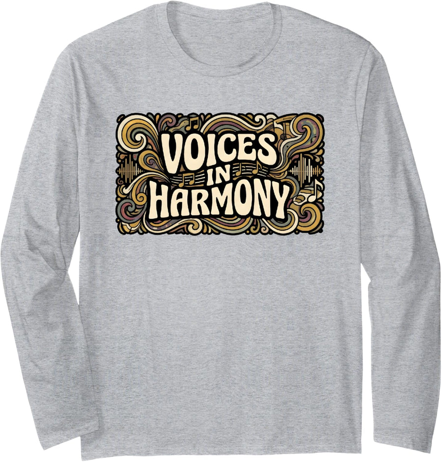 Voices in Harmony Choir Singer Chorus Music Long Sleeve T-Shirt - Adult Unisex Heather Grey